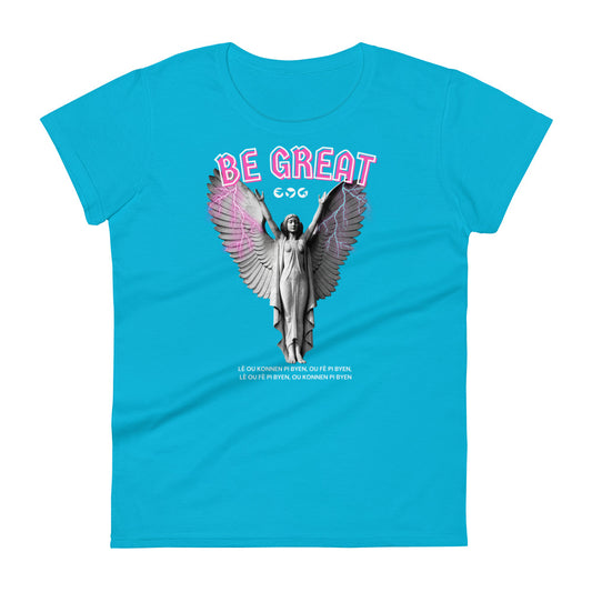 BE Great Women's Fitted T-shirt-(Front & Back)